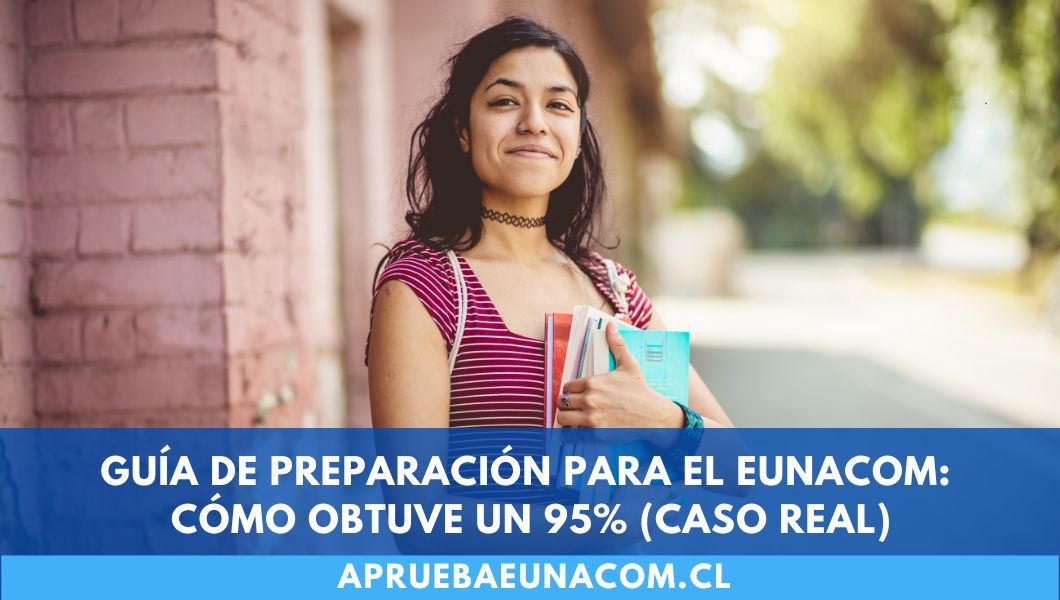 Guía de preparación para el Eunacom: cómo obtuve un 95% caso real