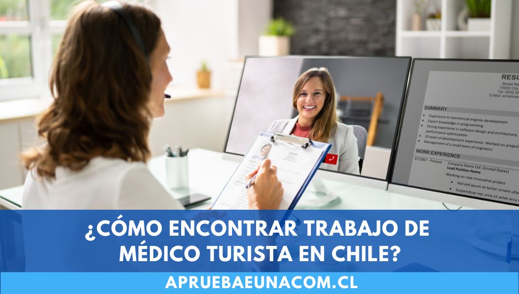 ¿Cómo encontrar trabajo de médico turista en Chile?