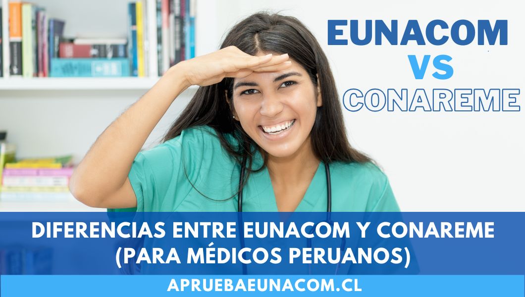 Diferencias entre EUNACOM y CONAREME (para médicos peruanos)