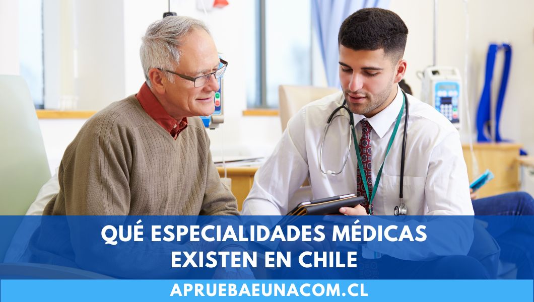 Qué especialidades Médicas existen en Chile en 2025